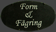 Form & F&auml;gring, tr&auml;dg&aring;rdsbutik