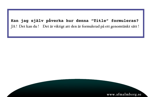 SEO-råd: ni kan själva påverka er Title på webbsidan / hemsidan, sa Niklas af Malmborg.